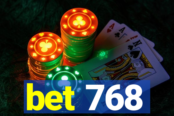 bet 768